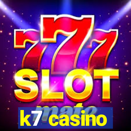 k7 casino